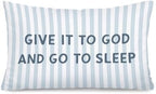 Give It to God and Go to Sleep 12x20 Pillow Cover, Christian Home Decor by Unknown