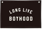 "Long Live Boyhood" Wall Banner 20x30 Inch by Wheatwin