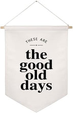 These Are The Good Old Days Hanging Banner, Wall Flag Sign, Over The Bed Wall by ZEARPT