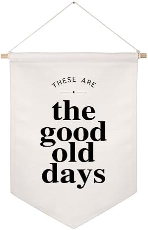 These Are The Good Old Days Hanging Banner, Wall Flag Sign, Over The Bed Wall by ZEARPT