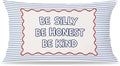 Be Silly Be Honest Be Kind Blue Striped Pillow Cover 20x12, Retro Boys Girls by Unknown