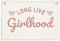 Lacama Girl Room Decor, Long Live Girlhood Linen Banner Hanging Flag by Lacama