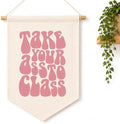 Take Your Ass to Class Banner Wall Hanging, Funny Dorm Decor by ZEARPT