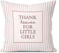Thank Heaven for Little Girls Pillow Cover 18x18 by Unknown