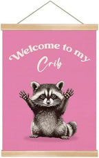 Welcome To My Crib Poster Hanger Frame by You+found+a+duck