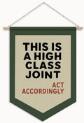 Funny This Is a High Class Joint Wall Banner Pennants Flag by Unknown