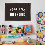 "Long Live Boyhood" Wall Banner 20x30 Inch - Image 7