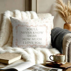 Floral Throw Pillow Cover 18x18 Inches, “You’ll Never Know How Much I Love You” - Image 3