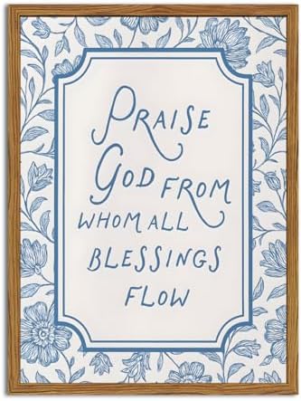 Framed Christian Wall Art, Bible Verse Praise God From Whom All Blessings Flow by Unknown